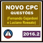 Novo CPC Questões - Fernando Gajardoni e Luciano Rossato 2016.2